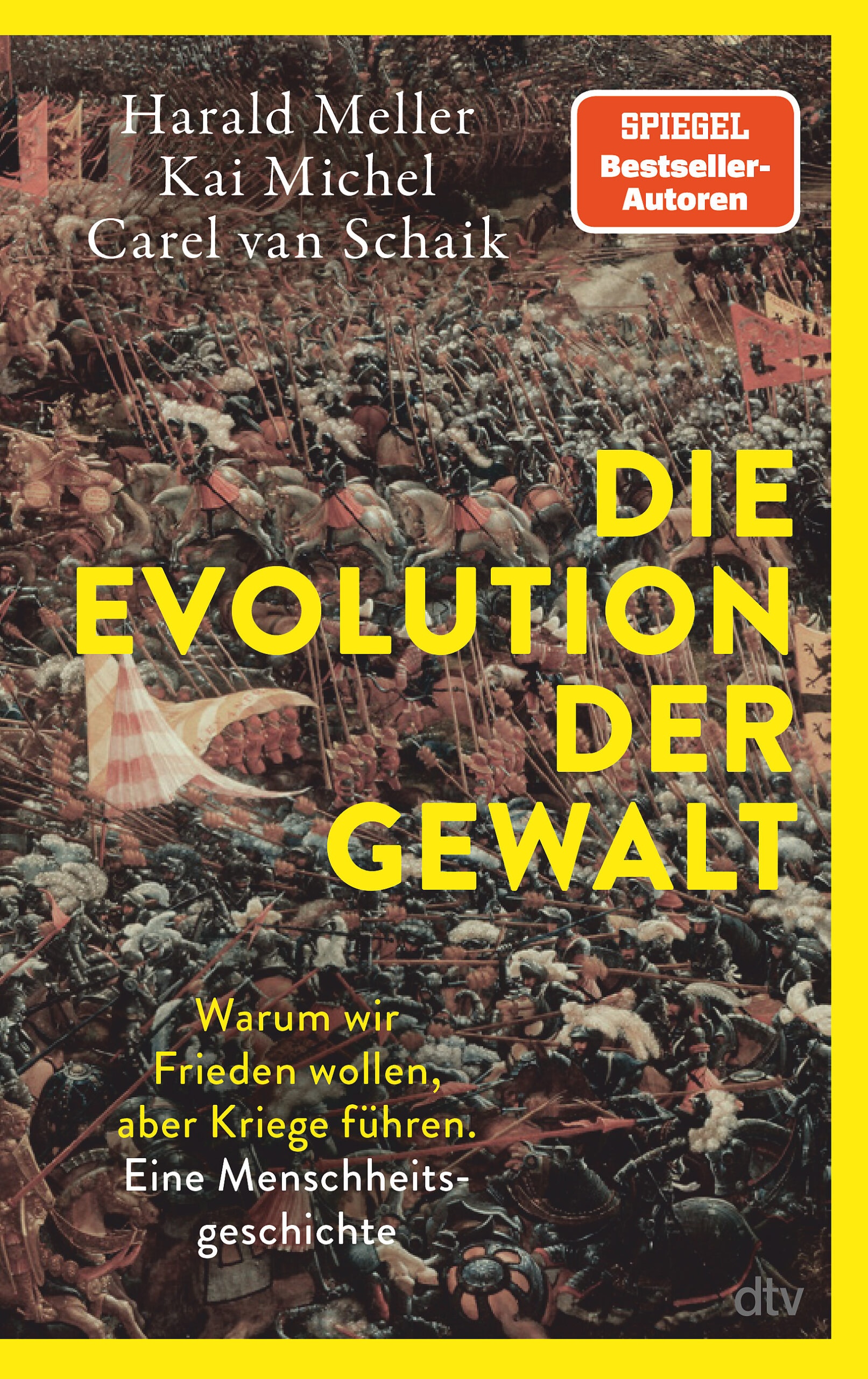 Buchcover von „Die Evolution der Gewalt“ von Harald Meller, Kai Michel und Carel van Schaik. Zeigt eine Illustration einer historischen Schlacht, mit einem Untertitel, der sich mit Frieden und Krieg beschäftigt.